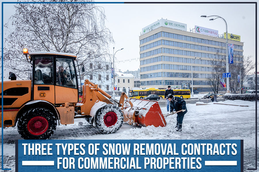 Three Types Of Snow Removal Contracts For Commercial Properties