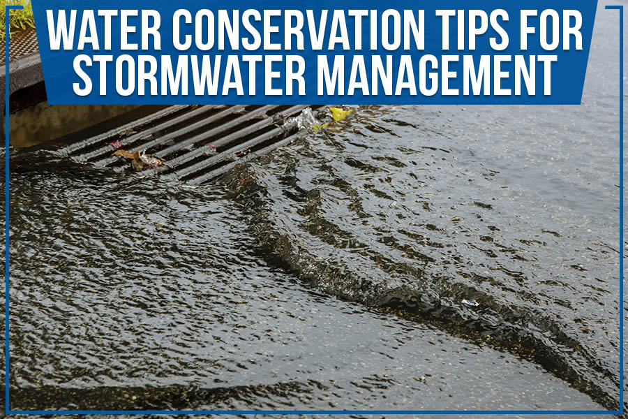Water Conservation Tips For Stormwater Management